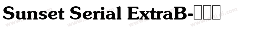 Sunset Serial ExtraB字体转换